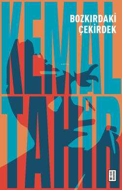 Bozkırdaki Çekirdek - Kemal Tahir | Yeni ve İkinci El Ucuz Kitabın Adr