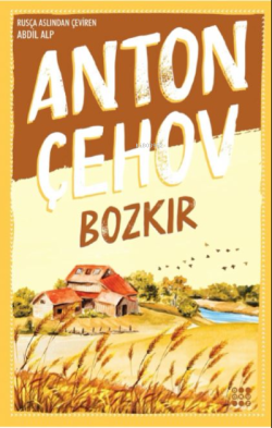 Bozkır - Anton Pavloviç Çehov | Yeni ve İkinci El Ucuz Kitabın Adresi