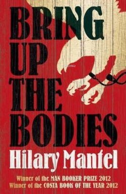 Bring Up the Bodies (The Wolf Hall Trilogy) - Hilary Mantel | Yeni ve 