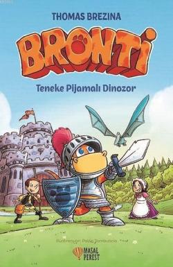 Bronti - Teneke Pijamalı Dinozor - Thomas Brezina | Yeni ve İkinci El 