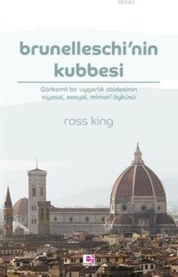 Brunelleschi'nin Kubbesi - Ross King | Yeni ve İkinci El Ucuz Kitabın 