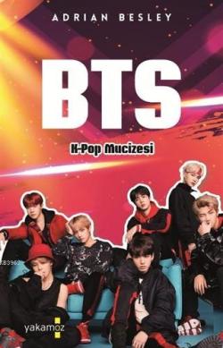 BTS - K-Pop Mucizesi - Adrian Besley | Yeni ve İkinci El Ucuz Kitabın 