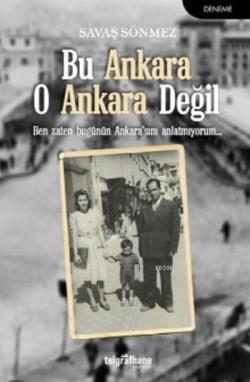 Bu Ankara O Ankara Değil - Savaş Sönmez | Yeni ve İkinci El Ucuz Kitab