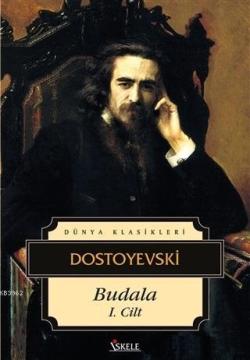 Budala 1. Cilt - Fyodor Mihayloviç Dostoyevski | Yeni ve İkinci El Ucu