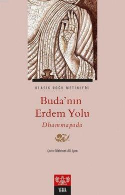 Buda'nın Erdem Yolu - Dhammapada | Yeni ve İkinci El Ucuz Kitabın Adre