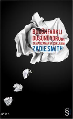 Bugün Farklı Düşünüyorum - Zadie Smith | Yeni ve İkinci El Ucuz Kitabı