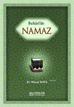 Buhari'de Namaz - Murat Kaya | Yeni ve İkinci El Ucuz Kitabın Adresi