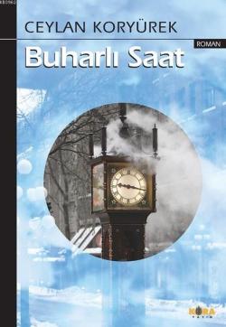 Buharlı Saat - Ceylan Koryürek | Yeni ve İkinci El Ucuz Kitabın Adresi