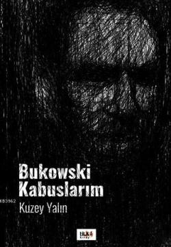 Bukowski Kabuslarım - Kuzey Yalın | Yeni ve İkinci El Ucuz Kitabın Adr