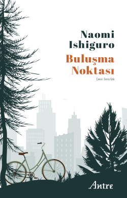 Buluşma Noktası - Naomi Ishiguro | Yeni ve İkinci El Ucuz Kitabın Adre