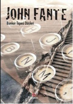 Bunker Tepesi Düşleri - John Fante | Yeni ve İkinci El Ucuz Kitabın Ad