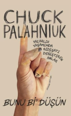 Bunu Bi' Düşün - Chuck Palahniuk | Yeni ve İkinci El Ucuz Kitabın Adre