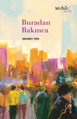 Buradan Bakınca - Mehmet Tepe | Yeni ve İkinci El Ucuz Kitabın Adresi