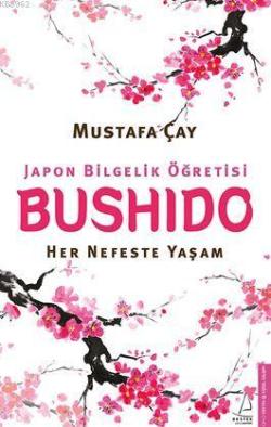 Bushido - Mustafa Çay | Yeni ve İkinci El Ucuz Kitabın Adresi