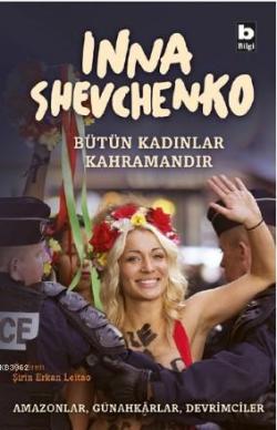 Bütün Kadınlar Kahramandır - Inna Shevchenko | Yeni ve İkinci El Ucuz 