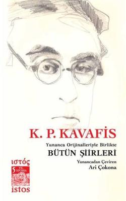 Bütün Şiirleri Yunanca Orijinalleriyle Birlikte - K.P. Kavafis | Yeni 