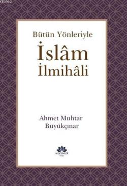 Bütün Yönleriyle İslam İlmihali - Ciltli - Ahmet Muhtar Büyükçınar | Y