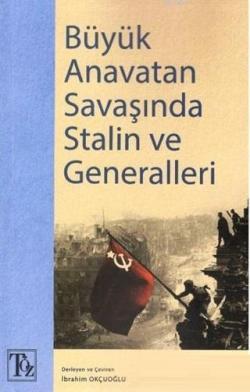 Büyük Anavatan Savaşında Stalin ve Generalleri - Kolektif | Yeni ve İk