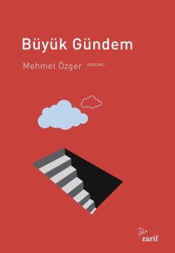 Büyük Gündem - Mehmet Özger | Yeni ve İkinci El Ucuz Kitabın Adresi