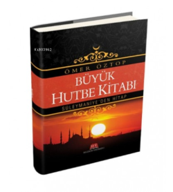Büyük Hutbe Kitabı - Ömer Öztop | Yeni ve İkinci El Ucuz Kitabın Adres