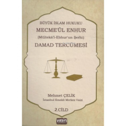 Büyük İslam Hukuku Mecmeül Enhur(Mültekal Ebhurun Şerhi) Damad Tercümesi 2. Cilt
