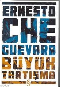 Büyük Tartışma - Ernesto Che Guevara | Yeni ve İkinci El Ucuz Kitabın 
