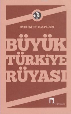 Büyük Türkiye Rüyası - Mehmet Kaplan | Yeni ve İkinci El Ucuz Kitabın 