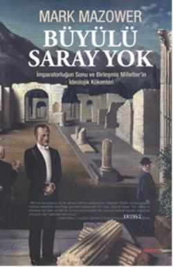 Büyülü Saray Yok - Mark Mazower | Yeni ve İkinci El Ucuz Kitabın Adres