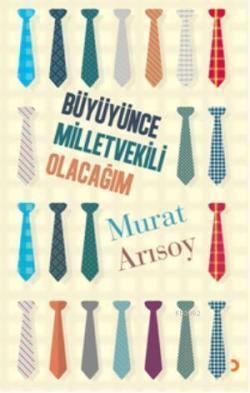 Büyüyünce Milletvekili Olacağım - Murat Arısoy | Yeni ve İkinci El Ucu