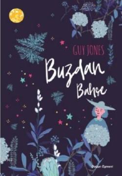 Buzdan Bahçe - Guy Jones | Yeni ve İkinci El Ucuz Kitabın Adresi