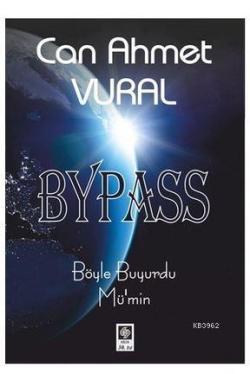 Bypass - Can Ahmet Vural | Yeni ve İkinci El Ucuz Kitabın Adresi