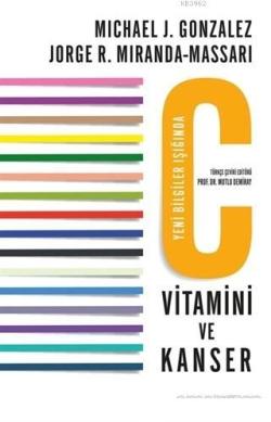 C Vitamini ve Kanser - Jorge R. Miranda-Massari | Yeni ve İkinci El Uc
