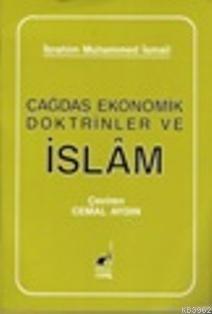 Çağdaş Ekonomik Doktrinler ve İslam - İbrahim Muhammed İsmail | Yeni v