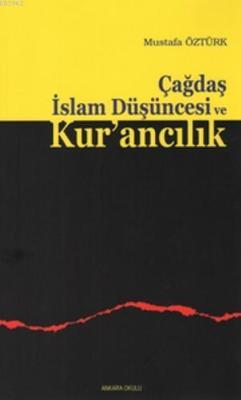 Çağdaş İslam Düşüncesi ve Kur'ancılık - Mustafa Öztürk | Yeni ve İkinc