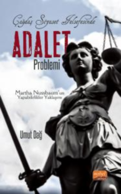 Çağdaş Siyaset Felsefesinde Adalet Problemi- Martha Nussbaum’un Yapabi
