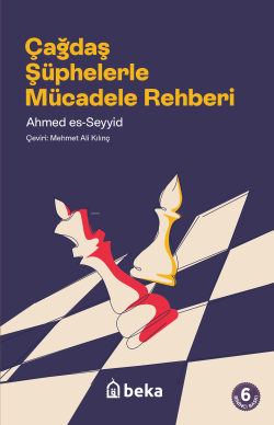 Çağdaş Şüphelerle Mücadele Rehberi - Ahmed es- Seyyid | Yeni ve İkinci