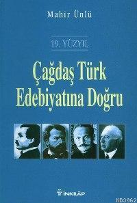 Çağdaş Türk Edebiyatına Doğru (19. Yüzyıl)