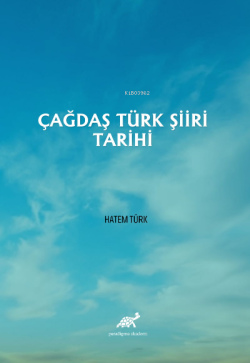 Çağdaş Türk Şiiri Tarihi - Hatem Türk | Yeni ve İkinci El Ucuz Kitabın