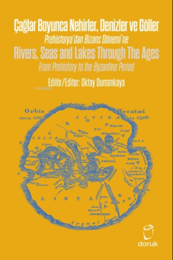 Çağlar Boyunca Nehirler Denizler ve Göller -Rivers, Seas and Lakes Through The Ages