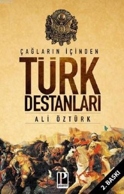 Çağların İçinden Türk Destanları - Ali Öztürk | Yeni ve İkinci El Ucuz