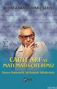 Cahit Arf ve Matematikçilerimiz - Ali Kuzu | Yeni ve İkinci El Ucuz Ki