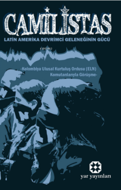 Camilistas;Latin Amerika Devrimci Geleneğinin Gücü - Kolektif | Yeni v