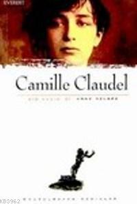 Camille Claudel; Bir Kadın