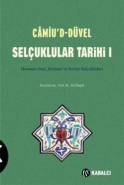 Camiu'D-Düvel Selçuklular Tarihi 1. Cilt - Müneccimbaşı Ahmed b. Lütfu