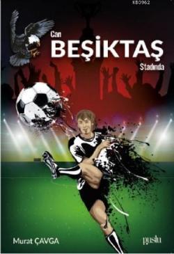 Can Beşiktaş Stadında - Murat Çavga | Yeni ve İkinci El Ucuz Kitabın A