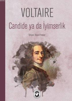 Candide ya da İyimserlik - Voltaire (François Marie Arouet Voltaire) |