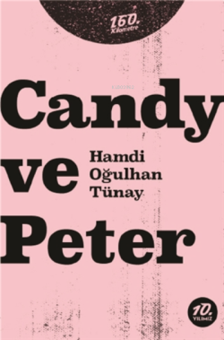 Candy ve Peter - Hamdi Oğulhan Tünay | Yeni ve İkinci El Ucuz Kitabın 