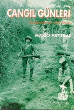 Cangıl Günleri Guetemala`nın Gizli Savaşı - Mario Payeras | Yeni ve İk