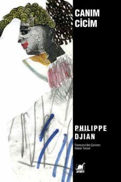 Canım Cicim - Philippe Djian | Yeni ve İkinci El Ucuz Kitabın Adresi
