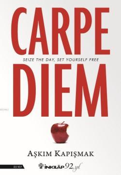 Carpe Diem - Aşkım Kapışmak | Yeni ve İkinci El Ucuz Kitabın Adresi